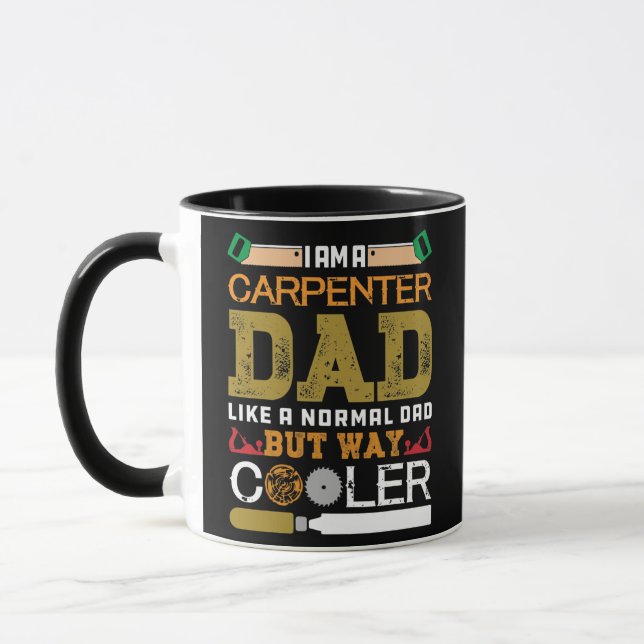 Carpenter Dad Like A Normal Dad But Way Cooler Mug (Left)