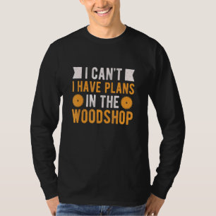 Carpenter For Men Woodworking Woodworker T-Shirt
