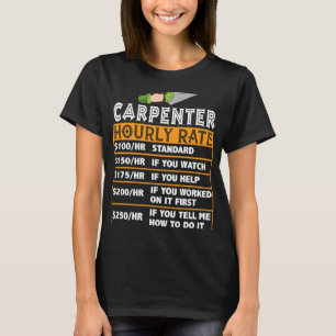 Carpenter Hourly Rate Labour Price Chart T-Shirt