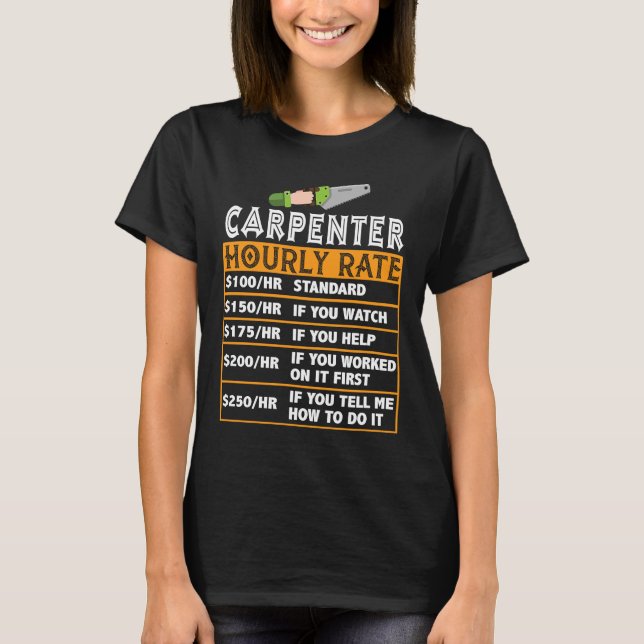 Carpenter Hourly Rate Labour Price Chart T-Shirt (Front)