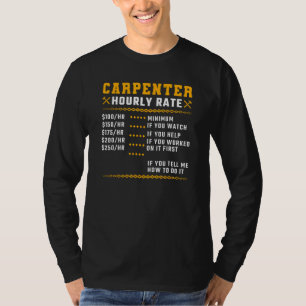 Carpenter Hourly Rate Woodworking Carpentry T-Shirt