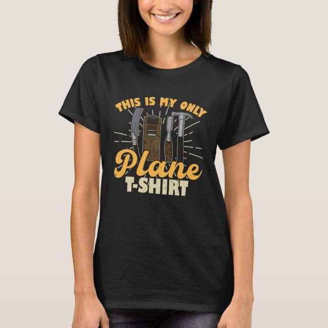 Carpenter joinery carpenter woodworker chainsaw pr T-Shirt (Front)