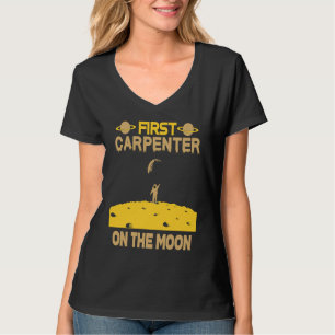 Carpenter On The Moon T-Shirt