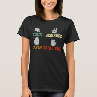 Carpenter Rock Paper Scissorss Table Saw T-Shirt