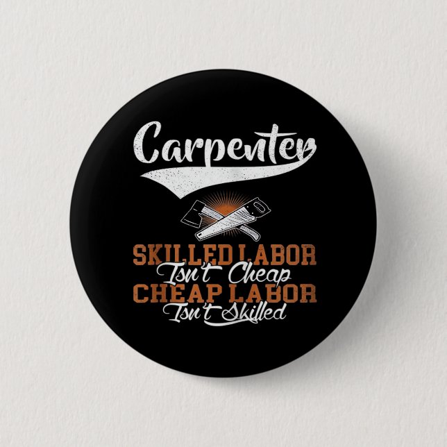 Carpenter Skilled Labour Isn’t Cheap Oversized 6 Cm Round Badge (Front)
