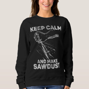 Carpenter Woodworker Sawdust Craftsman Vintage Sweatshirt