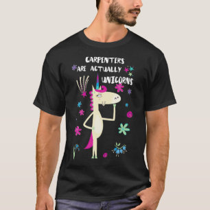Carpenters Are Actually Unicorns T-Shirt