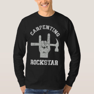 Carpenting rockstar, funny carpenter, woodworker,  T-Shirt