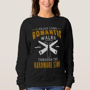 Carpentring Design For Carpentry Tools Sweatshirt