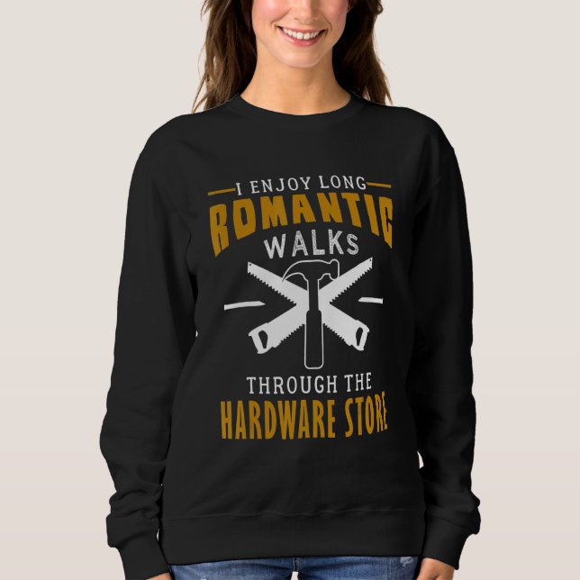 Carpentring Design For Carpentry Tools Sweatshirt (Front)