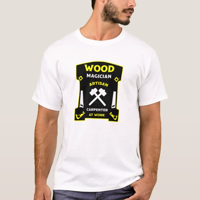 Carpentry And Woodworking T-Shirt (Front)