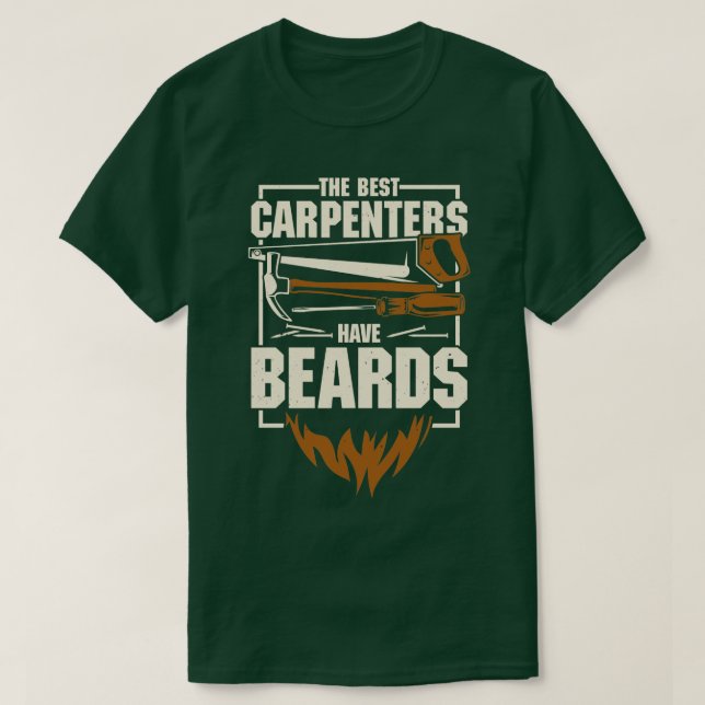 Carpentry Beard Bearded Carpenter Gift  T-Shirt (Design Front)