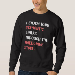 carpentry Dad Handyman Hardware Store For Husband Sweatshirt