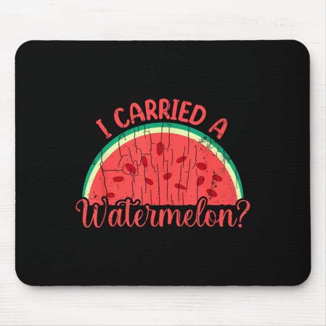 Carried A Watermelon Funny Summer Fruit Lover Mouse Pad (Front)