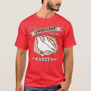 Carrier pigeon fancier It is incurable T-Shirt