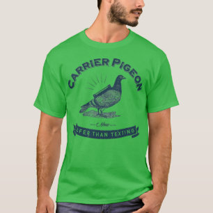 Carrier Pigeon is Safer T-Shirt
