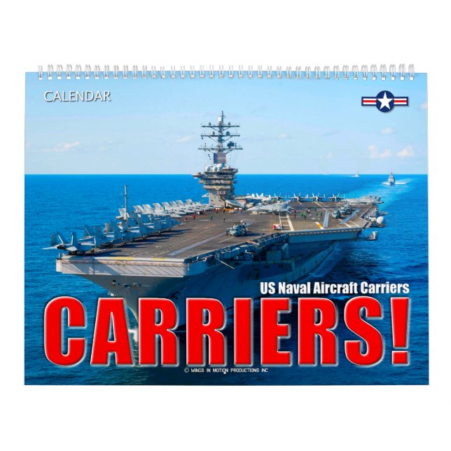 CARRIERS! – US Naval Aircraft Carriers Calendar (Cover)