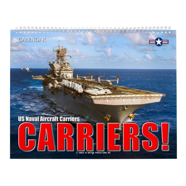 CARRIERS! – US Naval Aircraft Carriers Calendar (Cover)