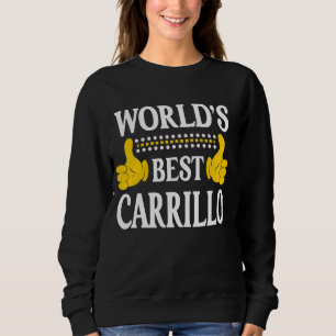 Carrillo Surname Team Family Last Name World's Bes Sweatshirt