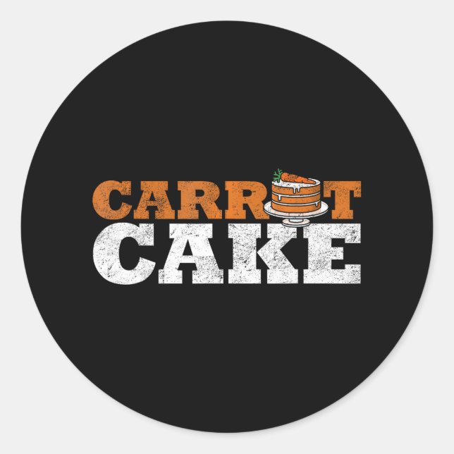 Carrot Cake Bake Passion Cake Baker Carrot Cakes Classic Round Sticker (Front)