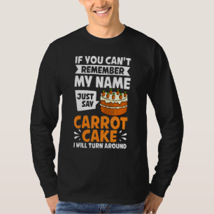 Carrot Cake Recipe Cupcakes Pie Gluten Free Vegan T-Shirt