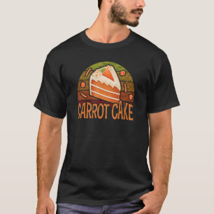 Carrot Cake Retro Baking Dessert Baker Pastry Chef T-Shirt