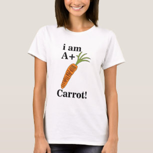 Carrot I am A+ Funny Carrot T-Shirt