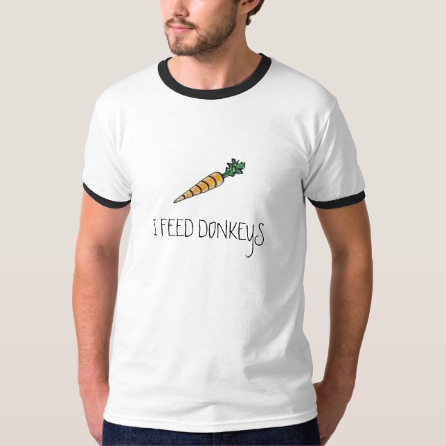carrot, I FEED DONKEYS T-Shirt (Front)