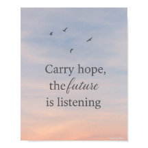 Carry Hope The Future is Listening
