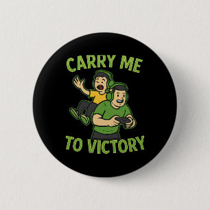 Carry Me To Victory Gamer Esports Graphic Design 1 6 Cm Round Badge