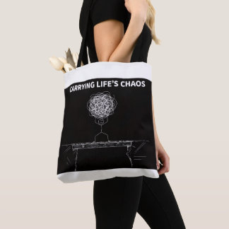 Carrying Life’s Chaos Tote Bag– Funny Everyday Bag