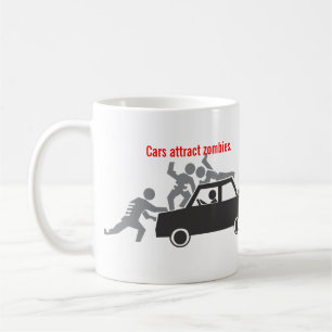 Cars Attract Zombies. Coffee Mug