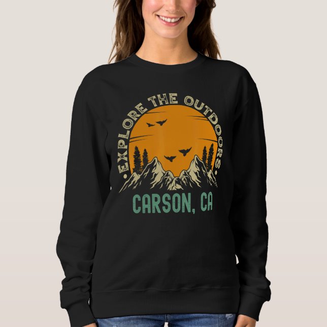 Carson California  Explore The Outdoors Sweatshirt (Front)