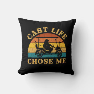 Cart Life Chose Me Funny Golf Cart Quote Cushion