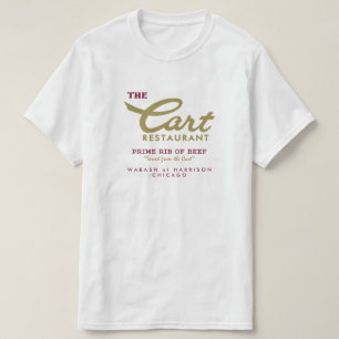 Cart Restaurant, Wabash and Harrison, Chicago, IL T-Shirt