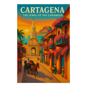 CARTAGENA — THE JEWEL OF THE CARIBBEAN POSTER
