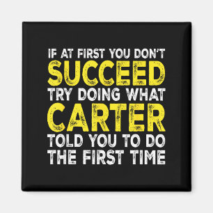 Carter - If At First You Don't Succeed Try Doing W Magnet