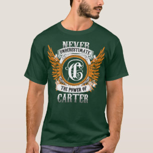 Carter Name Shirt Never Underestimate The Power Of