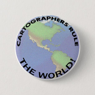 Cartographers Rule The World! 6 Cm Round Badge