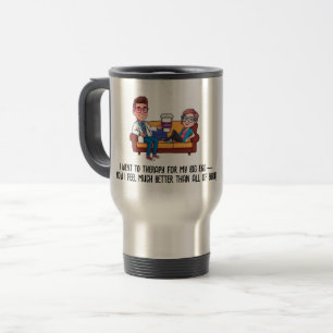 cartoon ANTISTRESS psychiatrist THERAPIST Travel Mug