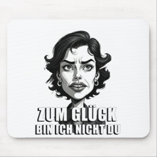 Cartoon Art with “Lucky I'm Not You” Quote Mouse Pad
