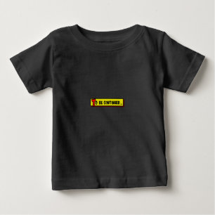Cartoon box to be continued baby T-Shirt
