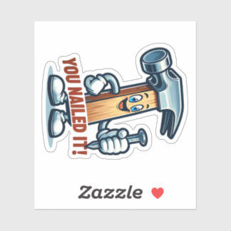 Cartoon hammer "You Nailed It!" Sticker