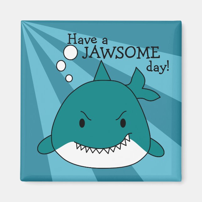 Cartoon Shark Jawsome Day Magnet (Front)