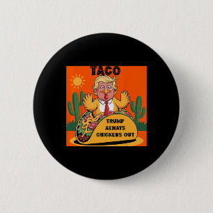 Cartoon Taco -trump Always Chickens Out Orange 6 Cm Round Badge