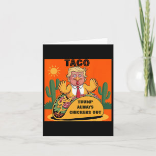 Cartoon Taco -trump Always Chickens Out Orange Card