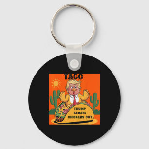 Cartoon Taco -trump Always Chickens Out Orange Key Ring