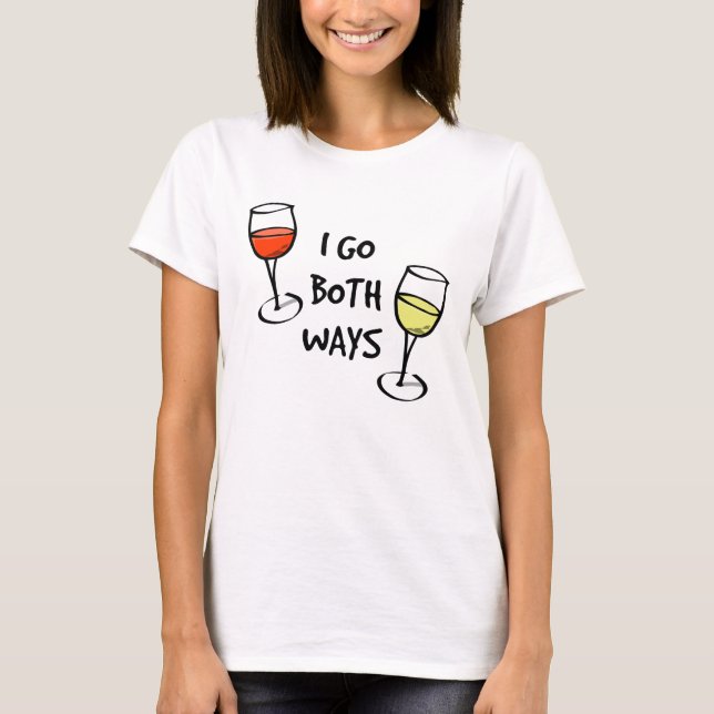 Cartoon Wine Glasses I Go Both Ways Funny T-Shirt (Front)