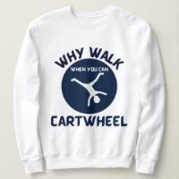 cartwheel why walk when you can cartwheel blue