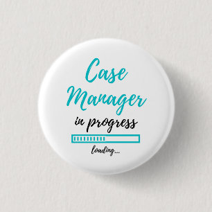 Case Manager In Progress 2 3 Cm Round Badge